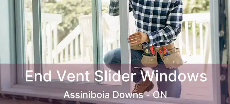  End Vent Slider Windows Assiniboia Downs - ON