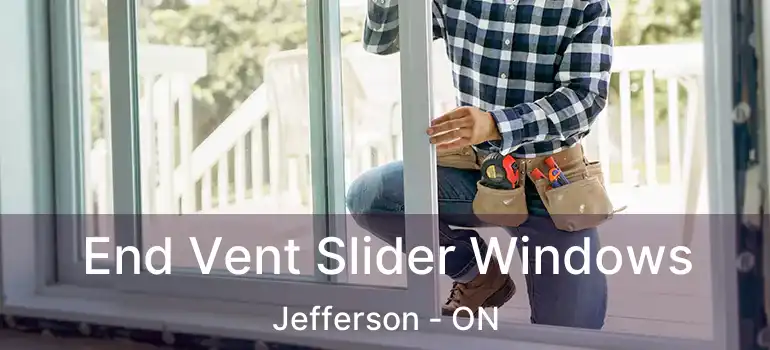 End Vent Slider Windows Jefferson - ON
