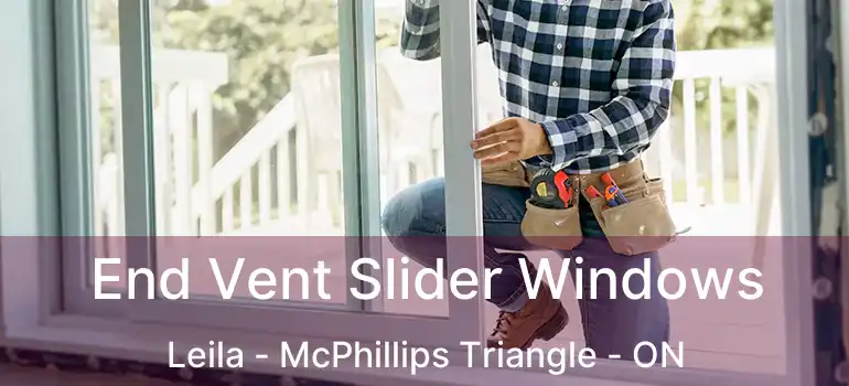  End Vent Slider Windows Leila - McPhillips Triangle - ON