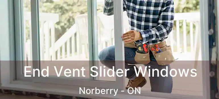  End Vent Slider Windows Norberry - ON