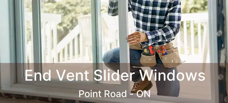  End Vent Slider Windows Point Road - ON