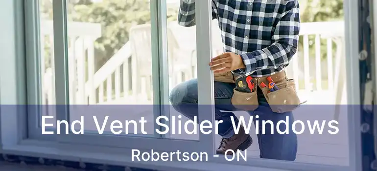  End Vent Slider Windows Robertson - ON