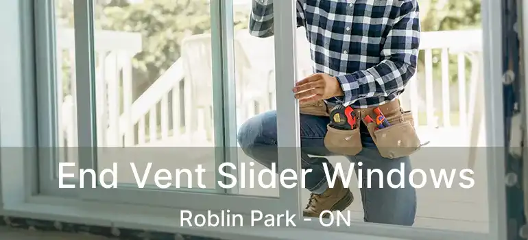  End Vent Slider Windows Roblin Park - ON
