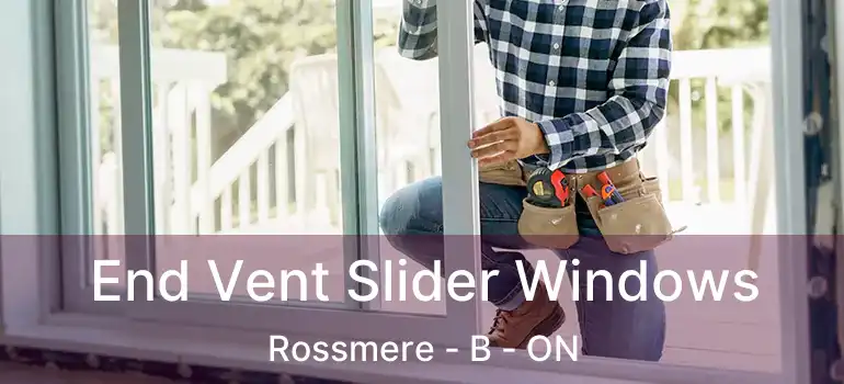  End Vent Slider Windows Rossmere - B - ON