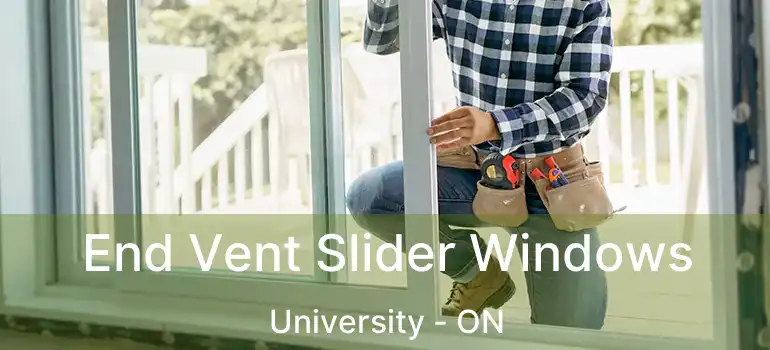  End Vent Slider Windows University - ON