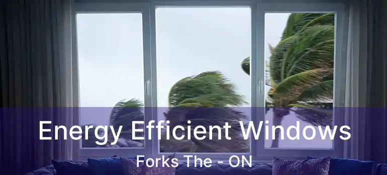  Energy Efficient Windows Forks The - ON