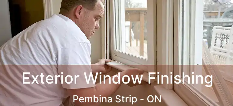  Exterior Window Finishing Pembina Strip - ON