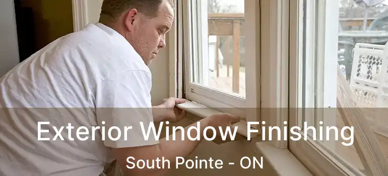  Exterior Window Finishing South Pointe - ON