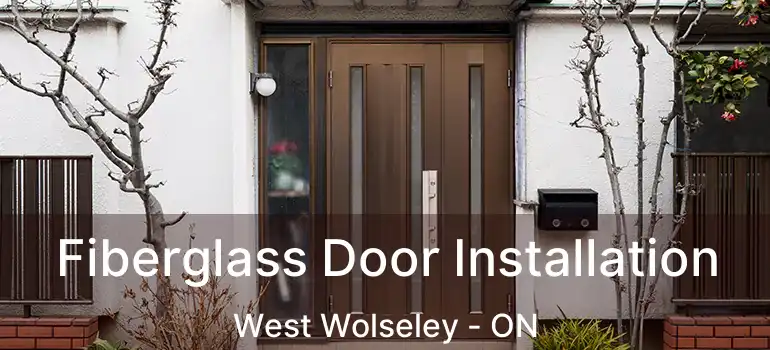  Fiberglass Door Installation West Wolseley - ON