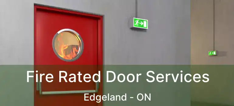  Fire Rated Door Services Edgeland - ON