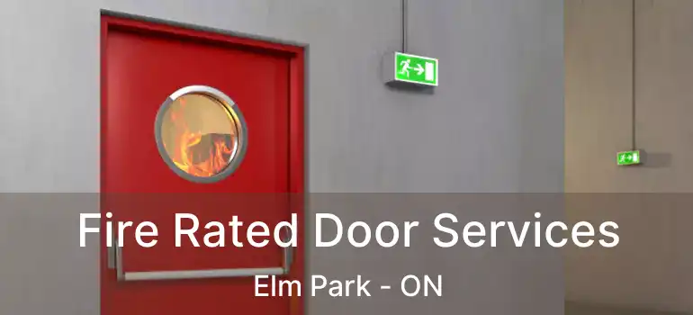  Fire Rated Door Services Elm Park - ON