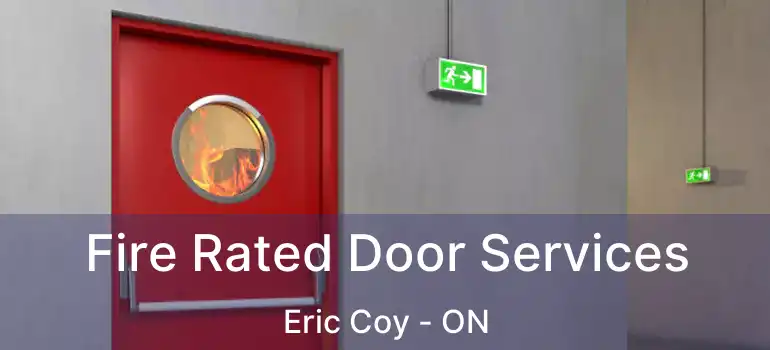  Fire Rated Door Services Eric Coy - ON