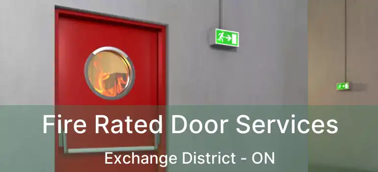  Fire Rated Door Services Exchange District - ON