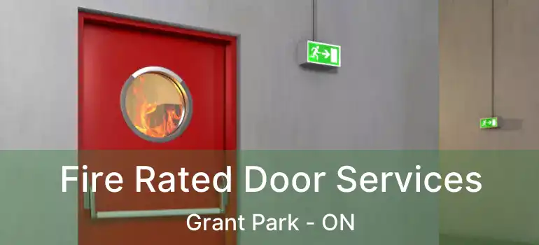  Fire Rated Door Services Grant Park - ON