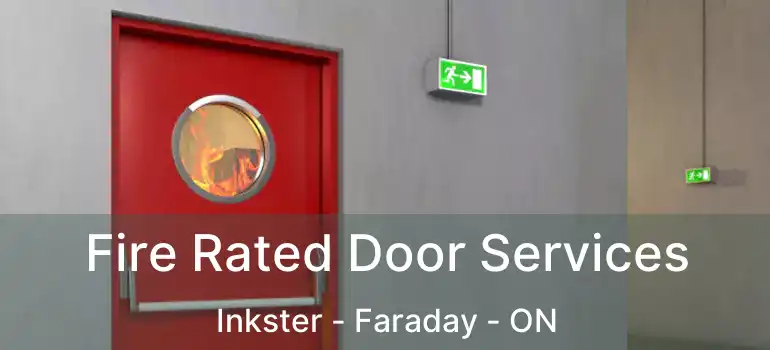  Fire Rated Door Services Inkster - Faraday - ON