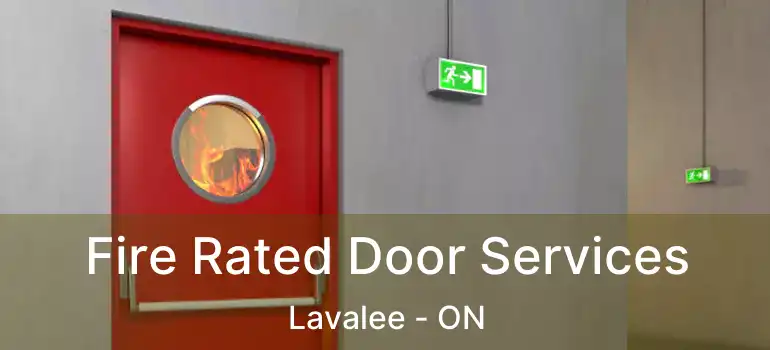  Fire Rated Door Services Lavalee - ON