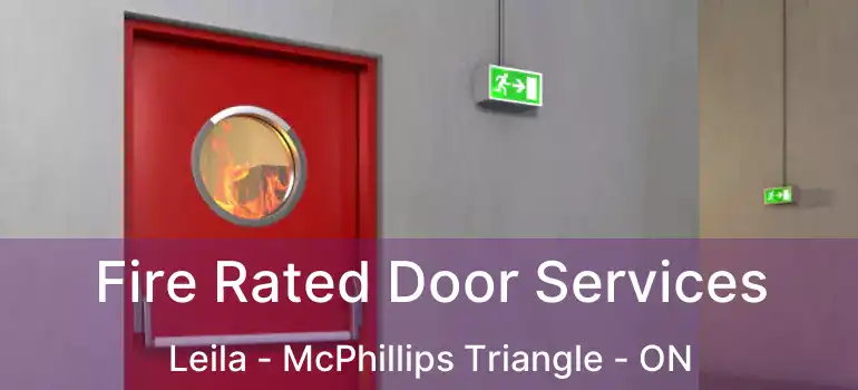  Fire Rated Door Services Leila - McPhillips Triangle - ON