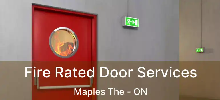  Fire Rated Door Services Maples The - ON