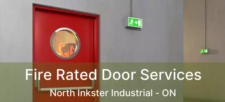  Fire Rated Door Services North Inkster Industrial - ON