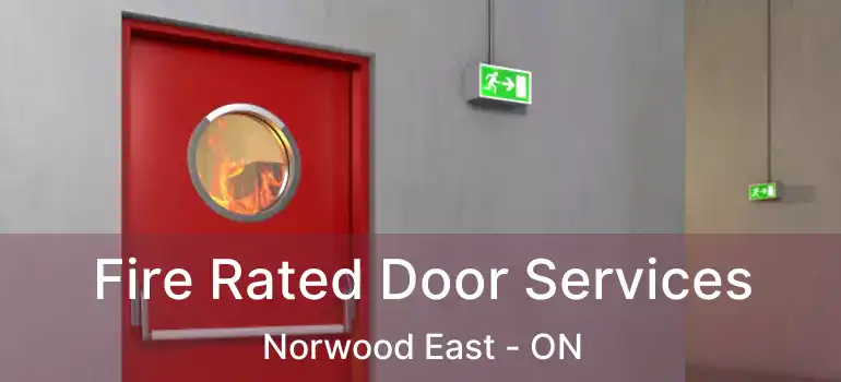  Fire Rated Door Services Norwood East - ON