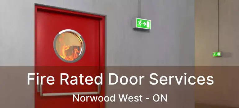  Fire Rated Door Services Norwood West - ON