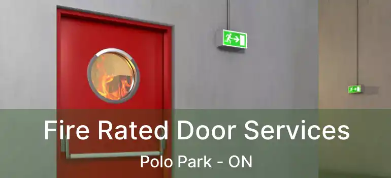  Fire Rated Door Services Polo Park - ON