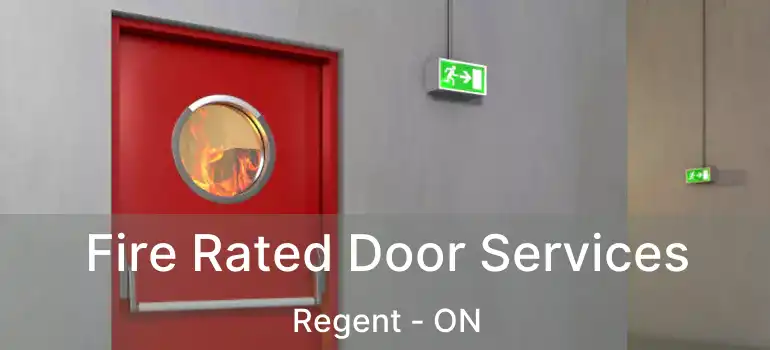  Fire Rated Door Services Regent - ON