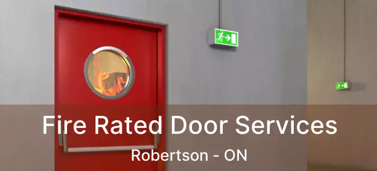  Fire Rated Door Services Robertson - ON