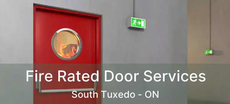  Fire Rated Door Services South Tuxedo - ON