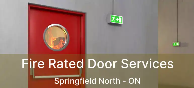  Fire Rated Door Services Springfield North - ON