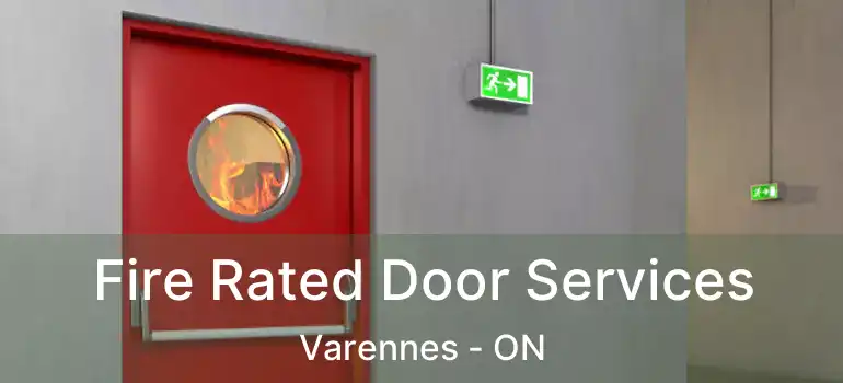 Fire Rated Door Services Varennes - ON