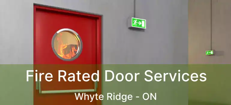  Fire Rated Door Services Whyte Ridge - ON