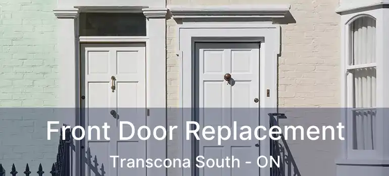  Front Door Replacement Transcona South - ON