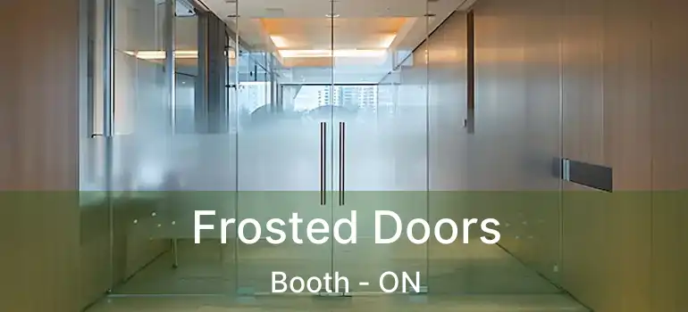  Frosted Doors Booth - ON