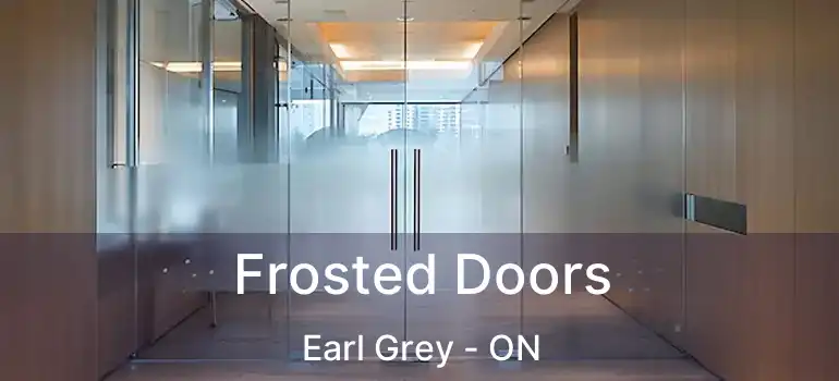  Frosted Doors Earl Grey - ON