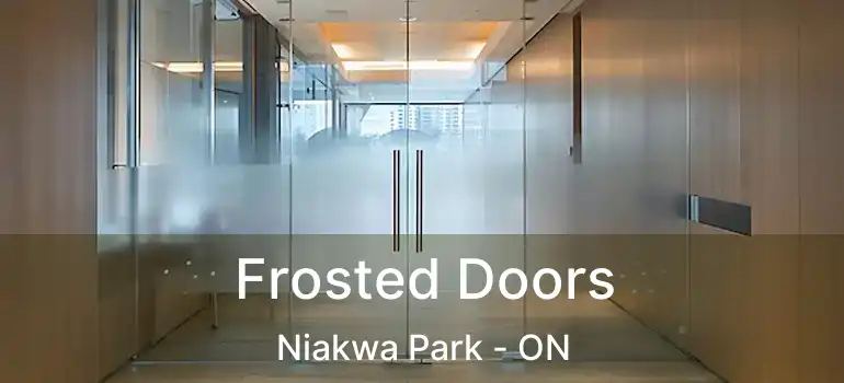  Frosted Doors Niakwa Park - ON
