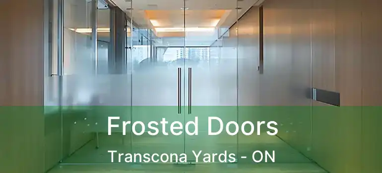  Frosted Doors Transcona Yards - ON