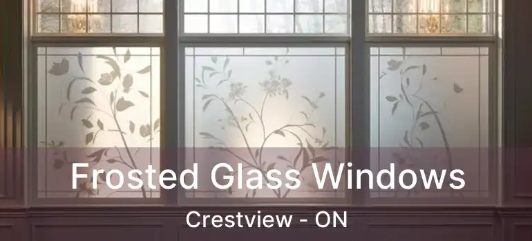  Frosted Glass Windows Crestview - ON