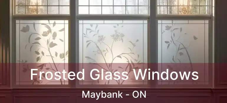  Frosted Glass Windows Maybank - ON