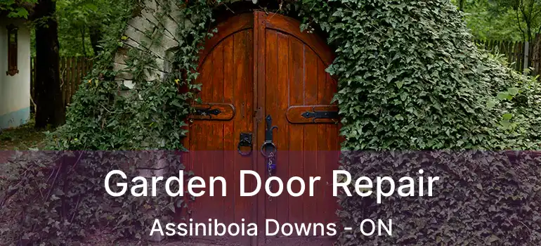  Garden Door Repair Assiniboia Downs - ON