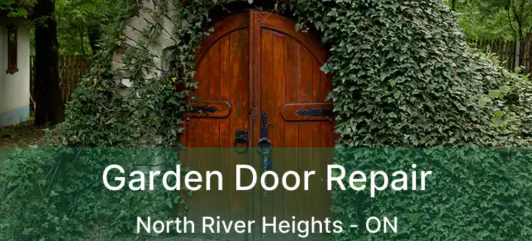  Garden Door Repair North River Heights - ON