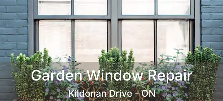 Garden Window Repair Kildonan Drive - ON