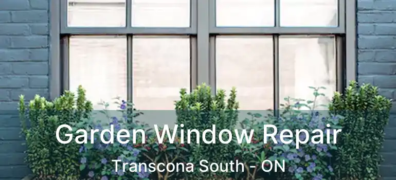  Garden Window Repair Transcona South - ON