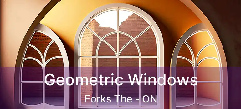  Geometric Windows Forks The - ON