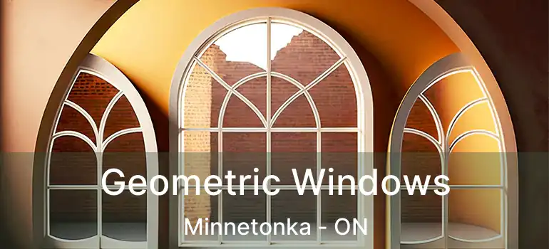  Geometric Windows Minnetonka - ON