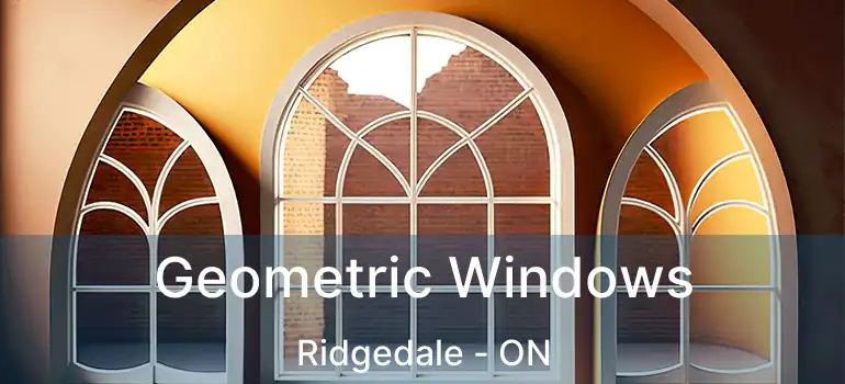  Geometric Windows Ridgedale - ON