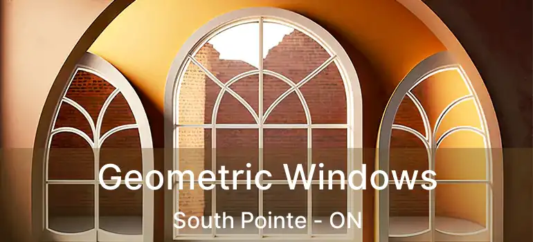  Geometric Windows South Pointe - ON