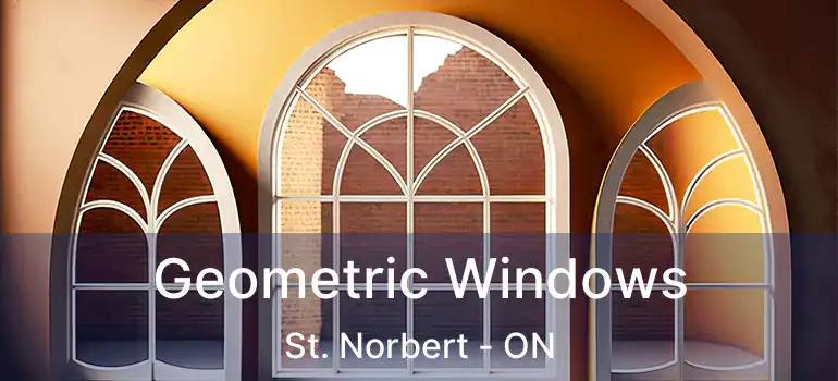  Geometric Windows St. Norbert - ON