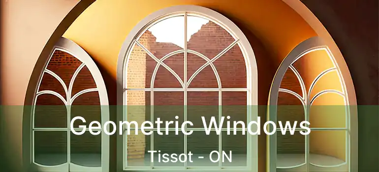  Geometric Windows Tissot - ON