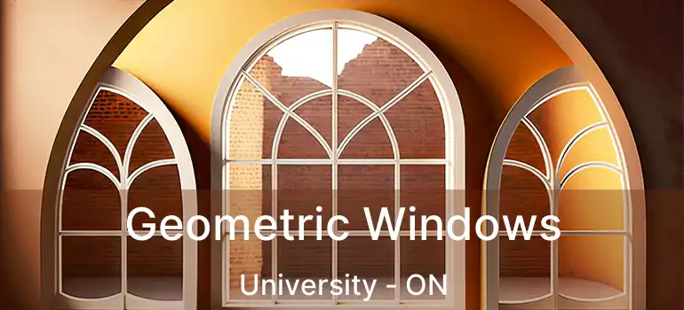  Geometric Windows University - ON